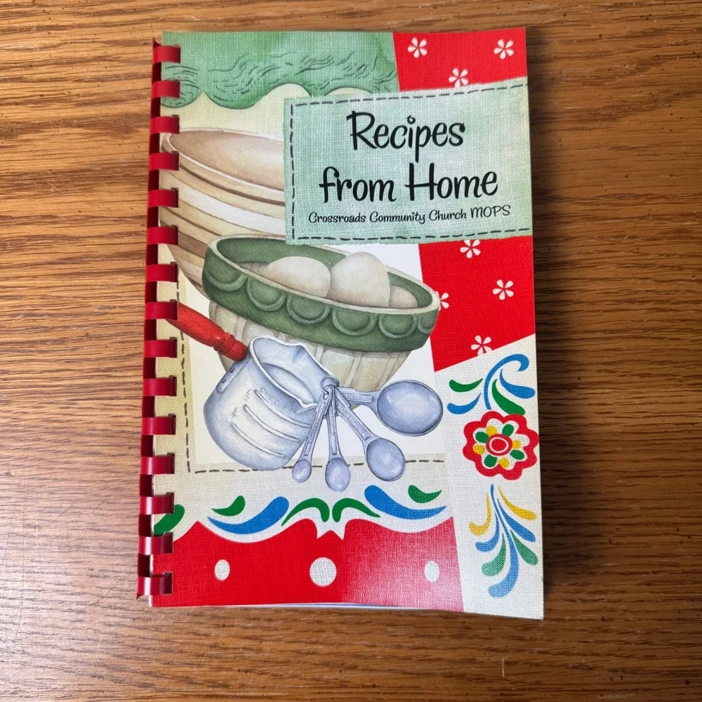 Recipes‎ from Home Crossroads Community Church MOPS Cookbook 2009 Morris Press
